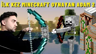 İLK KEZ MINECRAFT OYNAYAN ADAM 2