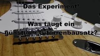 Das Experiment! - Was taugt ein günstiger Gitarrenbausatz?