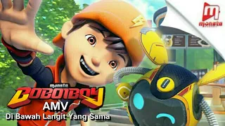 Boboiboy the movie AMV .di bawah langit yang sama