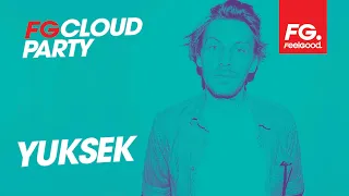 YUKSEK | FG CLOUD PARTY | LIVE DJ MIX | RADIO FG 🎧