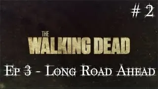 The Walking Dead: Ep 3 - Long Road Ahead [Ru]. Серия 2 [Среди нас предатель]