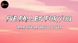 Jamie Rivera - I've Fallen For You | Reyne Cover (Lyrics)