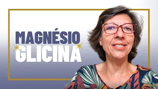 MAGNÉSIO GLICINA - Sem MAGNÉSIO não há vida!