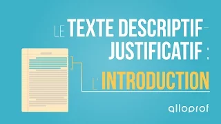 Le texte descriptif-justificatif : l'introduction | Français | Alloprof