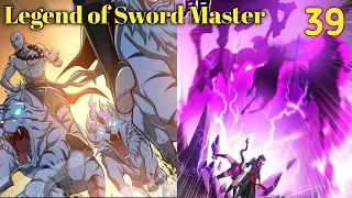 [ Review Hindi]  (2022)| Legend of Sword Master Episode 39 | Explained in Hindi and Urda |