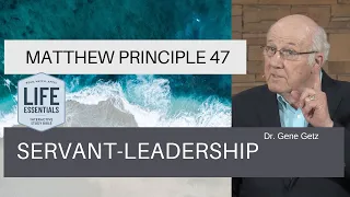 Matthew Principle 47: Servant-Leadership