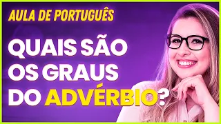 COMO SABER O GRAU DO ADVÉRBIO? - Professora Pamba