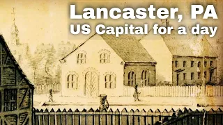 27th September 1777: The city of Lancaster, PA became the capital of the USA for a single day