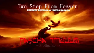 PP Two Step From Heaven -  Pascha Triduum