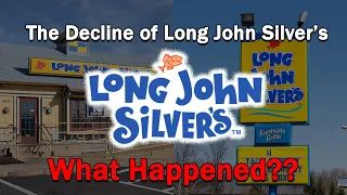 The Decline of Long John Silver's...What Happened?