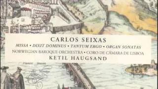 Carlos Seixas - "Missa, G Major" album "Missa•Dixit Dominus•Tantum Ergo•Organ Sonatas" (1994)