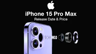 iPhone 15 Pro Max Release Date and Price – 10x Zoom Camera!