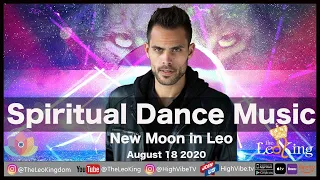 Spiritual Dance Music August 18 2020 New Moon in Leo Ceremony DJ Horoscope