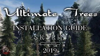 ULTIMATE TREES INSTALLATION GUIDE - 2019 | DynDOLOD 3D Ultra Trees | SKYRIM SE