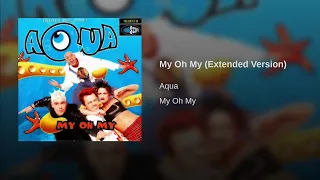 My Oh My (Extended Version)