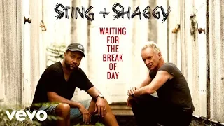 Sting, Shaggy - Waiting For The Break Of Day (Audio)