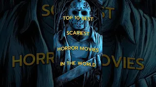 Top 10 Best Scariest Horror Movies In The World #viral #movieshorts #subscribe