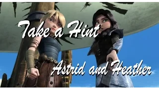 Take a Hint - Astrid & Heather