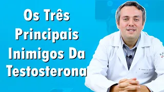 3 Maiores Inimigos da Testosterona | Dr. Claudio Guimarães