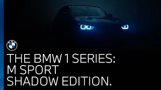 BMW UK | The BMW 1 Series | Explore the M Sport Shadow Edition.