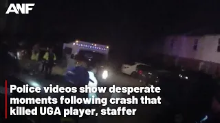 Police videos show desperate moments following crash that killed UGA player, staffer