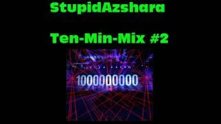 StupidAzshara Ten-Min-Mix #2