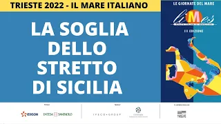 La soglia dello Stretto di Sicilia - Trieste 2022