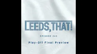 243 | Play-Off Final Preview!