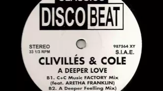 Clivilles' & Cole - A Deeper Love (A Deeper Feeling Mix)