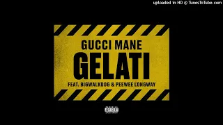 Gucci Mane - Gelati (feat. BigWalkDog & Peewee Longway)