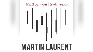 MARTIN LAURENT - Bízzál bennem kérlek nagyon (Stefáno)