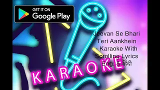 Jeevan Se Bhari Teri Aankhein: I ve sung with Karaoke.