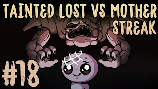 TAINTED LOST VS MOTHER STREAK #78 [The Binding of Isaac: Repentance]