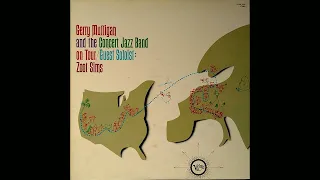 Gerry Mulligan And The Concert Jazz Band feat. Zoot Sims - Go Home