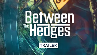 Between The Hedges - Isle of Man TT Races | Official Trailer