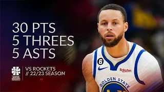 Stephen Curry 30 pts 5 threes 5 asts vs Rockets 22/23 season