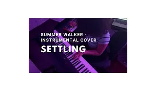 SETTLING - SUMMER WALKER - PIANO BEAT COVER