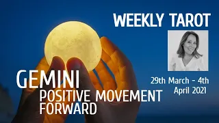 GEMINI TAROT 29th March  - 4th April 2021 POSITIVE MOVEMENT FORWARD #Gemini #Tarot #Weekly #onetarot