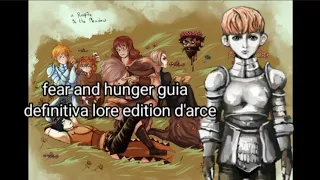 fear and hunger guia definitiva lore edition parte 2 d'arce