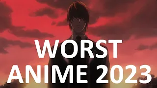 Worst Anime Of 2023 - Thoughts On Anime In 2023