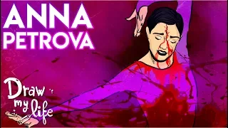 ANNORA PETROVA PROJECT | Creepypasta | Draw My Life