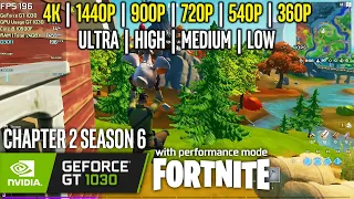 GT 1030 | Fortnite Performance Mode - 4K, 1440p, 1080p, 900p, 720p, 540p, 360p - Epic, High, Med...