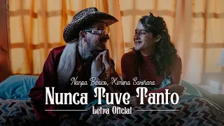 Nunca Tuve Tanto - Nanpa Básico (LETRA)