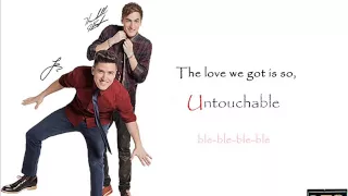 Kendall Schmidt And Logan Henderson - Untouchable[Demo Version](Lyrics)