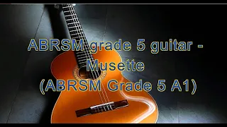 (ABRSM) Guitar Grade 5 List A1 - Anon - Musette