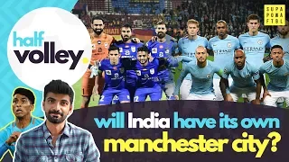 Man City to BUY Mumbai City? ANOTHER Indian player in Europe! | Half Volley Ep. 4