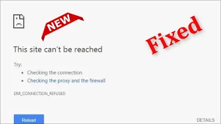 The Site Can't Be Reached - ERR CONNECTION REFUSED - Google Chrome - 2022