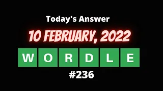 WORDLE 236 for 02/10/2022 | Wordle 10 February, 2022 | Today’s Wordle | What is today’s Wordle