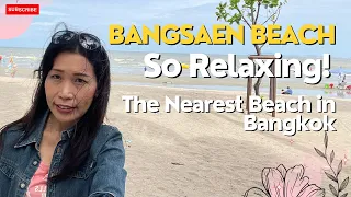 REDISCOVERING BANGSAEN BEACH AFTER 7 LONG YEARS : A JOURNEY OF NOSTALGIA AND CHANGE