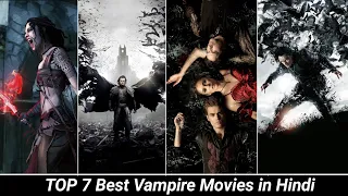 Top 7 Vampire Movies | Wolf Vampire Movies in Hindi Dubbed | Movie Addict